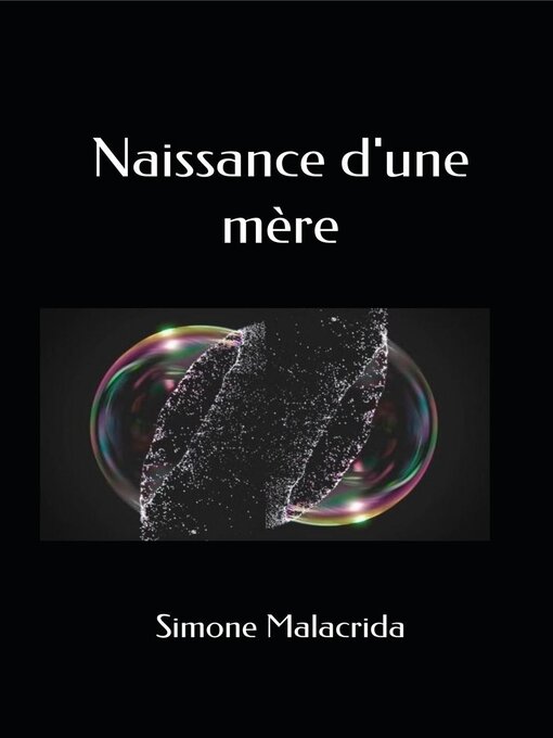 Title details for Naissance d'une mère by Simone Malacrida - Available